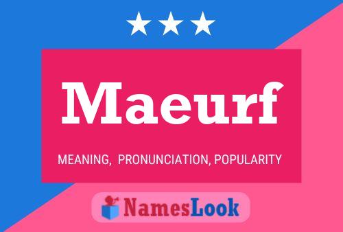 Maeurf Name Poster