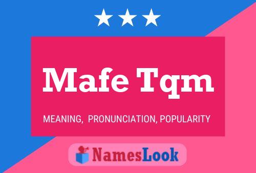 Mafe Tqm Name Poster