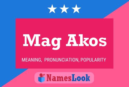 Mag Akos Name Poster