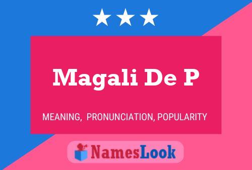 Magali De P Name Poster