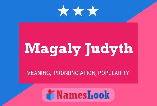 Magaly Judyth Name Poster