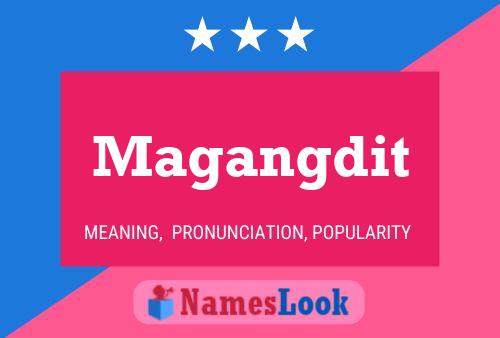 Magangdit Name Poster