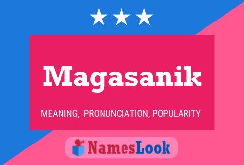 Magasanik Name Poster