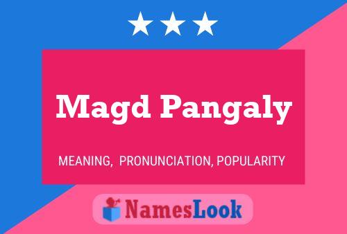 Magd Pangaly Name Poster