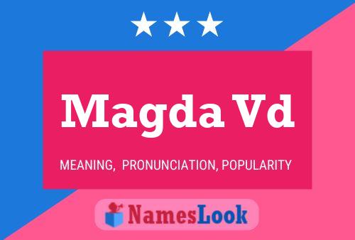 Magda Vd Name Poster