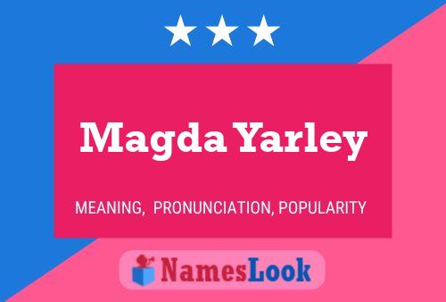 Magda Yarley Name Poster