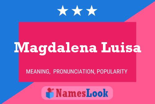 Magdalena Luisa Name Poster