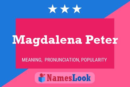 Magdalena Peter Name Poster