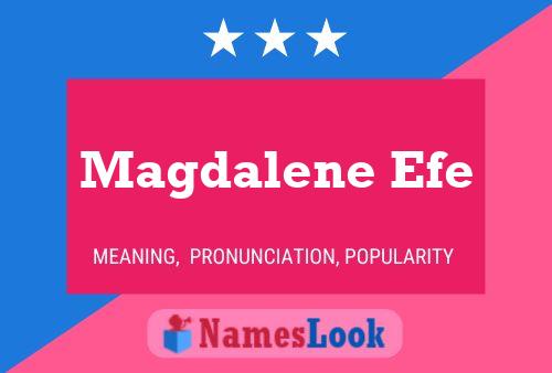 Magdalene Efe Name Poster