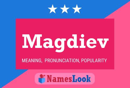 Magdiev Name Poster