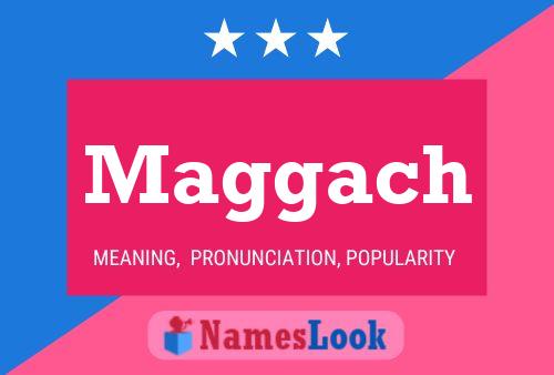 Maggach Name Poster