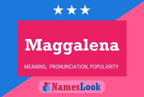 Maggalena Name Poster