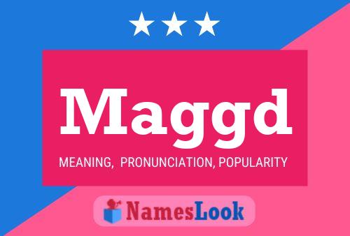 Maggd Name Poster