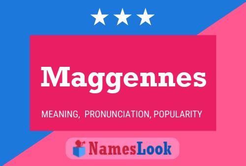 Maggennes Name Poster