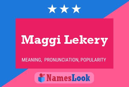 Maggi Lekery Name Poster