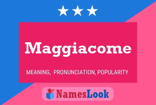 Maggiacome Name Poster