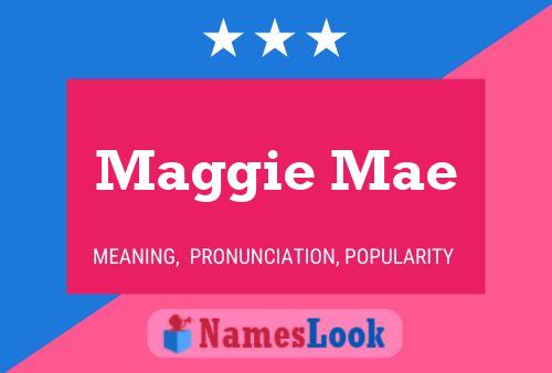 Maggie Mae Name Poster