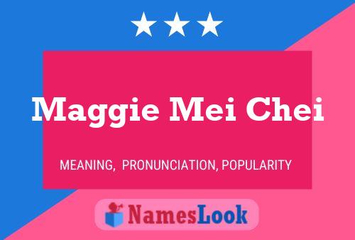 Maggie Mei Chei Name Poster