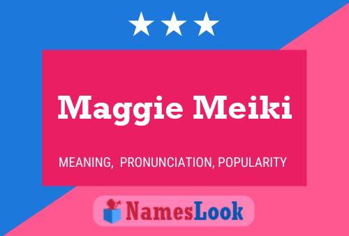 Maggie Meiki Name Poster