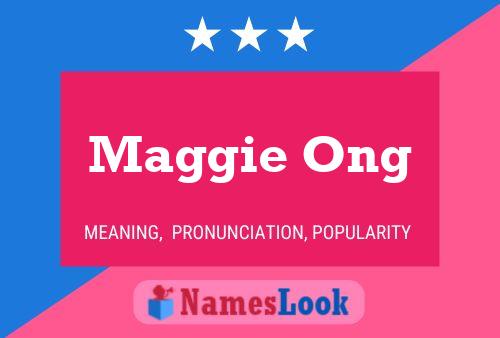 Maggie Ong Name Poster