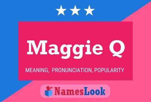 Maggie Q Name Poster