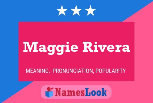 Maggie Rivera Name Poster