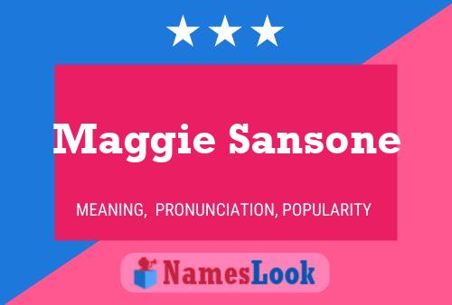 Maggie Sansone Name Poster