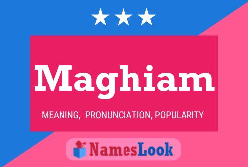 Maghiam Name Poster