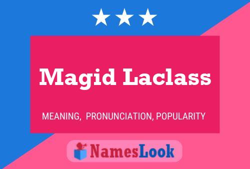 Magid Laclass Name Poster