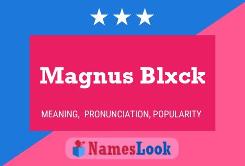 Magnus Blxck Name Poster