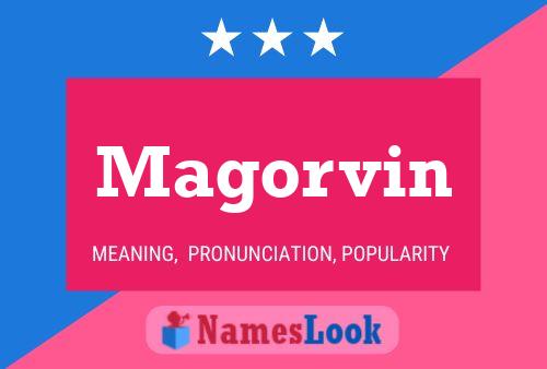 Magorvin Name Poster