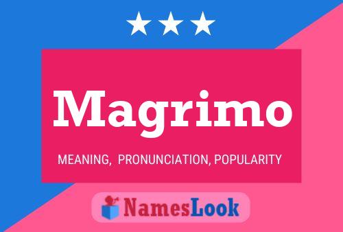 Magrimo Name Poster