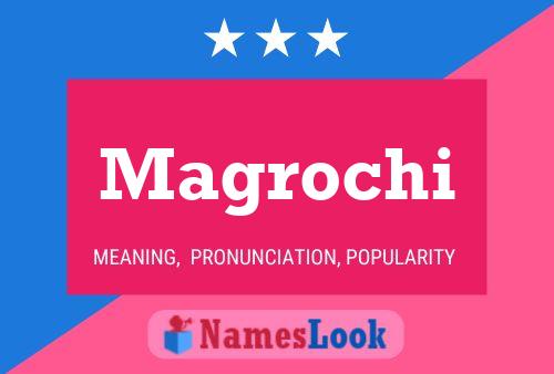 Magrochi Name Poster