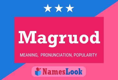 Magruod Name Poster