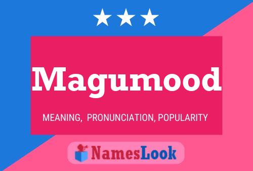 Magumood Name Poster