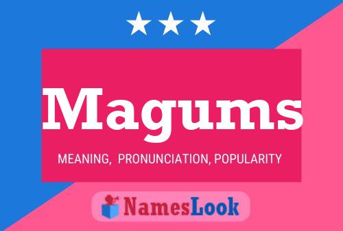 Magums Name Poster