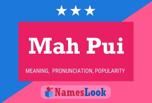 Mah Pui Name Poster