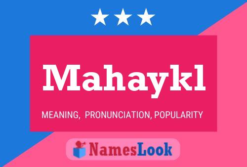 Mahaykl Name Poster