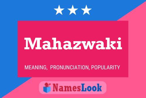 Mahazwaki Name Poster