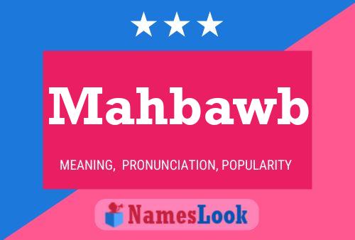 Mahbawb Name Poster