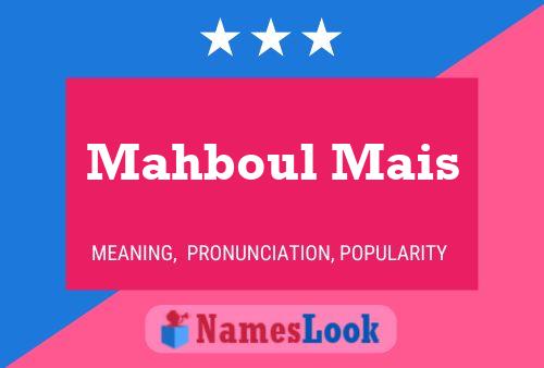 Mahboul Mais Name Poster