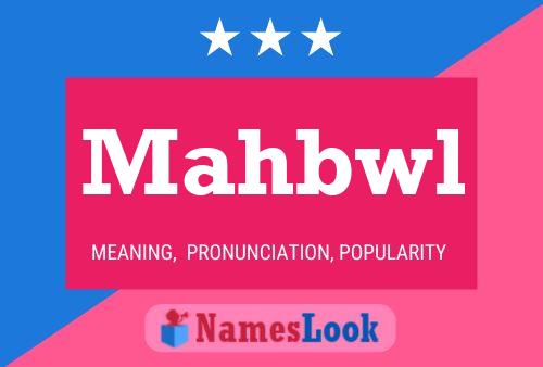 Mahbwl Name Poster