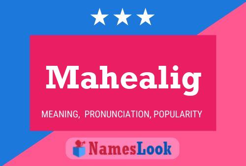 Mahealig Name Poster