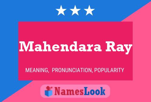 Mahendara Ray Name Poster