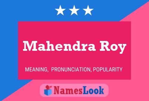 Mahendra Roy Name Poster