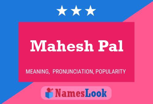 Mahesh Pal Name Poster