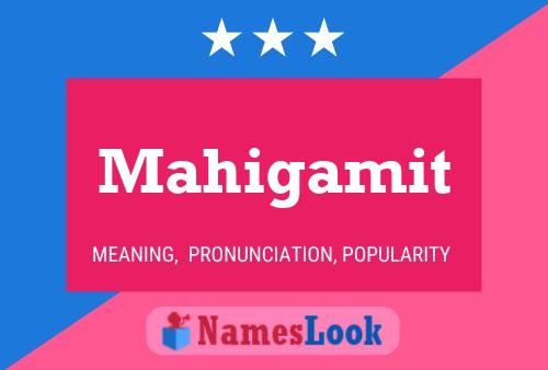 Mahigamit Name Poster