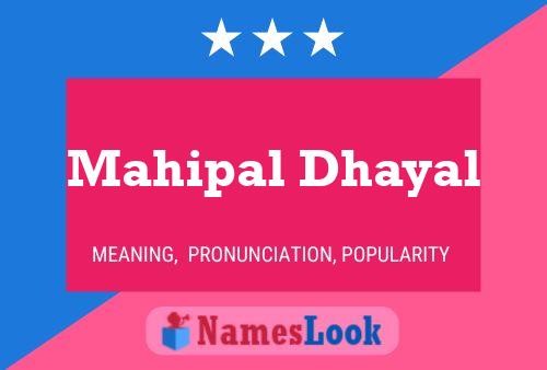 Mahipal Dhayal Name Poster