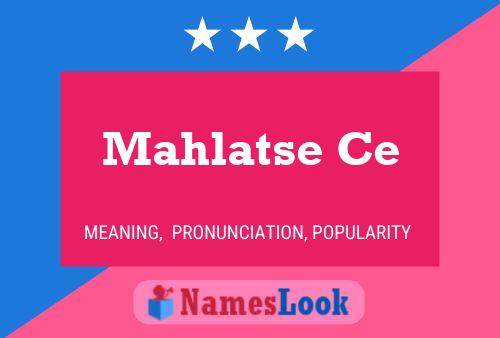 Mahlatse Ce Name Poster