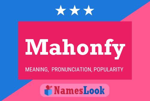 Mahonfy Name Poster